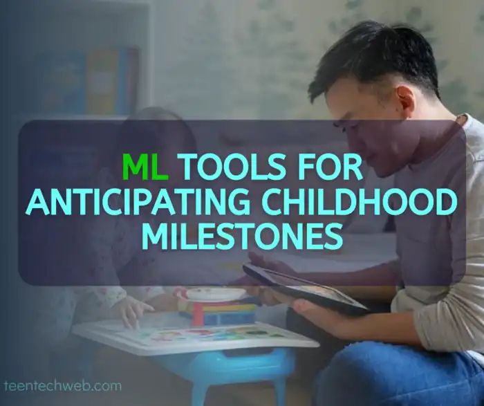 ML Tools for Anticipating Childhood Milestones
