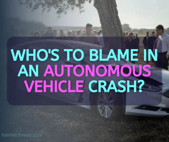 Who's to blame in an autonomous vehicle crash?
